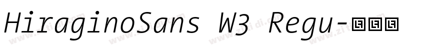 HiraginoSans W3 Regu字体转换